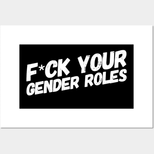 Feminism - F*ck your gender roles! Posters and Art